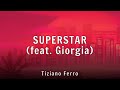 Tiziano Ferro - SUPERSTAR (feat. Giorgia) (Lyrics)
