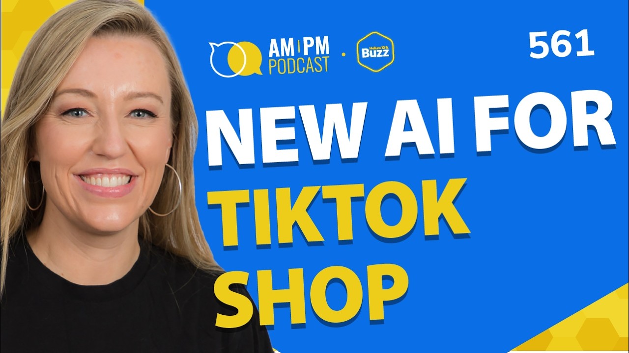 #561 - New AI Features for TikTok Shop & Amazon Opportunity Explorer Update | Weekly Buzz 10/8/26