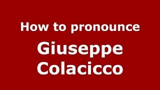 How to pronounce Giuseppe Colacicco