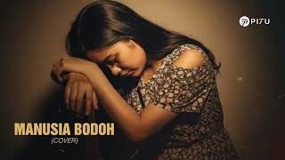 Download lagu Manusia Bodoh - ADA Band | Cover by PI7U mp3 Download lagu Manusia Bodoh - ADA Band | Cover by PI7U mp3