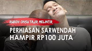 Ruben Onsu Tajir Melintir, Perhiasan Rusak Milik Sarwendah Harganya Hampir Rp100 Juta