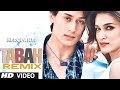 Tabah (Remix) Video Song | Heropanti | Mohit ...