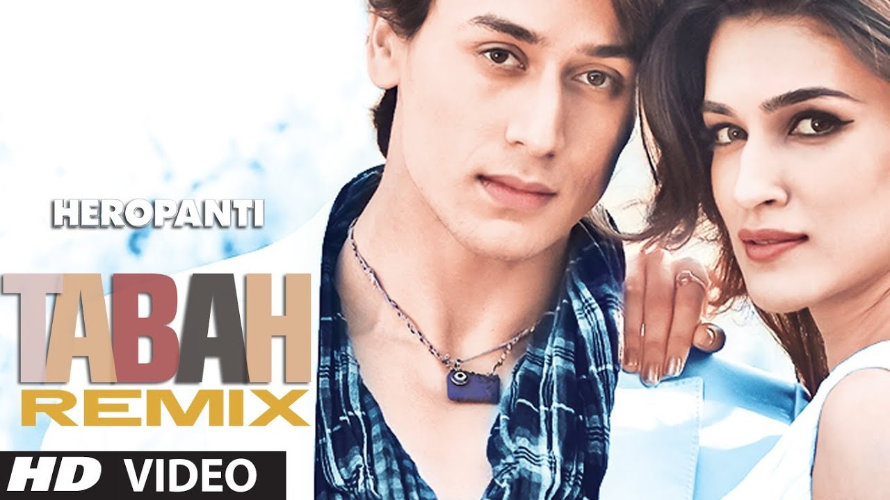 Tabah (Remix) Lyrics | Heropanti | Mohit Chauhan | Sajid Wajid