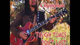 Full Album:Grady Champion - Tough Times Don't Last