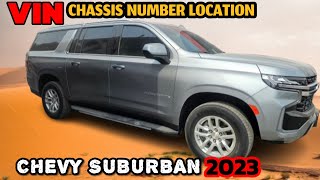 CHEVROLET SUBURBAN 2023 CHASSIS VIN NUMBER LOCATION, #foryou