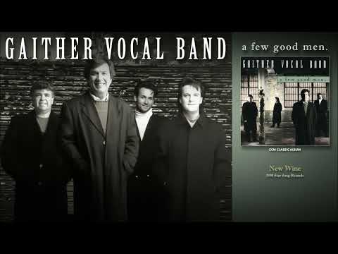 Gaither Vocal Band - New Wine