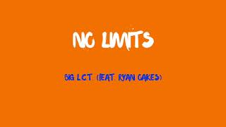 Big L.C.T. - No Limits (feat. Ryan Oakes // prod. Evince) [Clean]