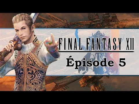 FINAL FANTASY XII HD : Un boss magnifique ! | Let's play FR #5