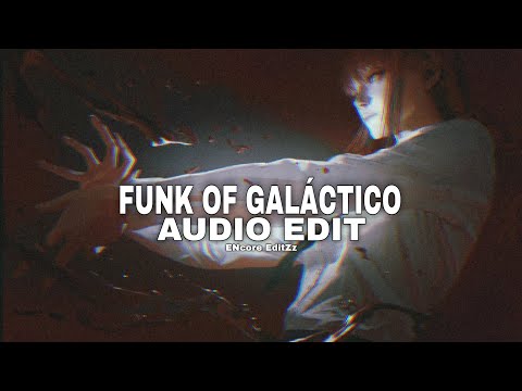 funk of Galáctico edit audio (SXID)