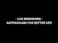 LOS BENDRONG ALPRAZOLAM FOR BETTER LIFE KARAOKE VERSION