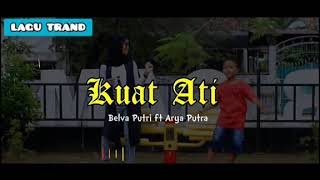 Download lagu KUAT ATI COVER BELVA PUTRI FEAT ARYA PUTRA mp3