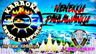Download lagu KARAOKE REMIX LAMPUNG ~ NENEKKU PAHLAWANKU || JUJUR AKU MENGAKU |AKU TAK MENANGISIMU mp3