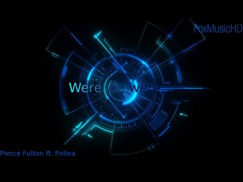 Were We Were - Pierce Fulton ft. Polina (Original Mix)
