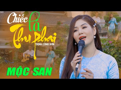 Chiếc Lá Thu Phai - Mộc San | Sáng tác Trịnh Công Sơn | Official MV 4k