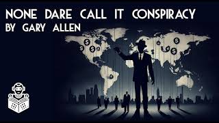 Gary Allen None Dare Call It Conspiracy -Analysis