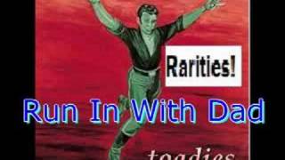 Toadies- Run In With Dad