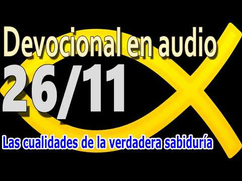 Devocional en audio 26/11 - Las cualidades de la verdadera sabiduría