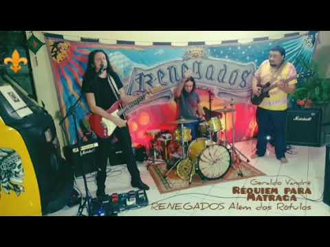 RÉQUIEM PARA MATRAGA (Geraldo Vandré) por RENEGADOS Além dos Rótulos