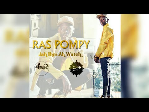 Ras Pompy - Jah Ihm Ah Watch (Official Audio) June 2019 Zimdancehall