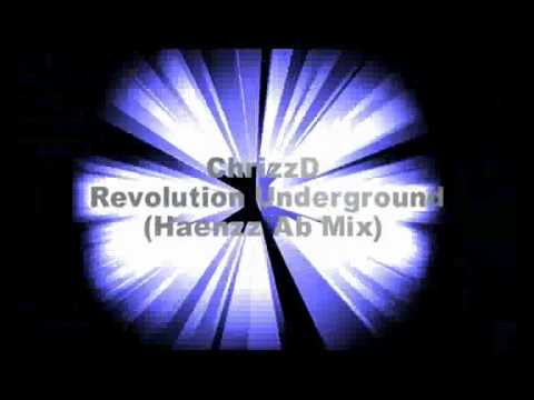 ChrizzD. - Revolution Underground (Haenzz Ab Mix)