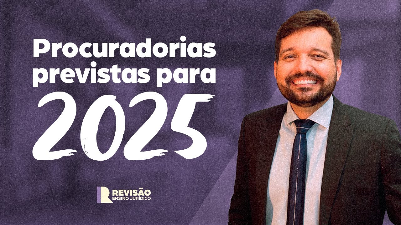 Procuradorias previstas para 2025!