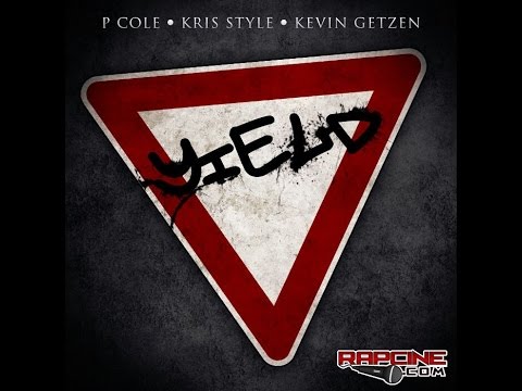 P. Cole Kris Style & Kevin Getzen - Yield (Prod. @DaRealBWee)