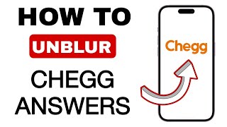 How To Unblur Chegg Answers - (LATEST UPDATE 2024)