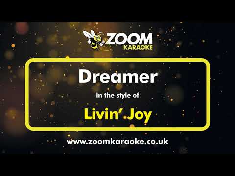 Livin' Joy - Dreamer - Karaoke Version from Zoom Karaoke