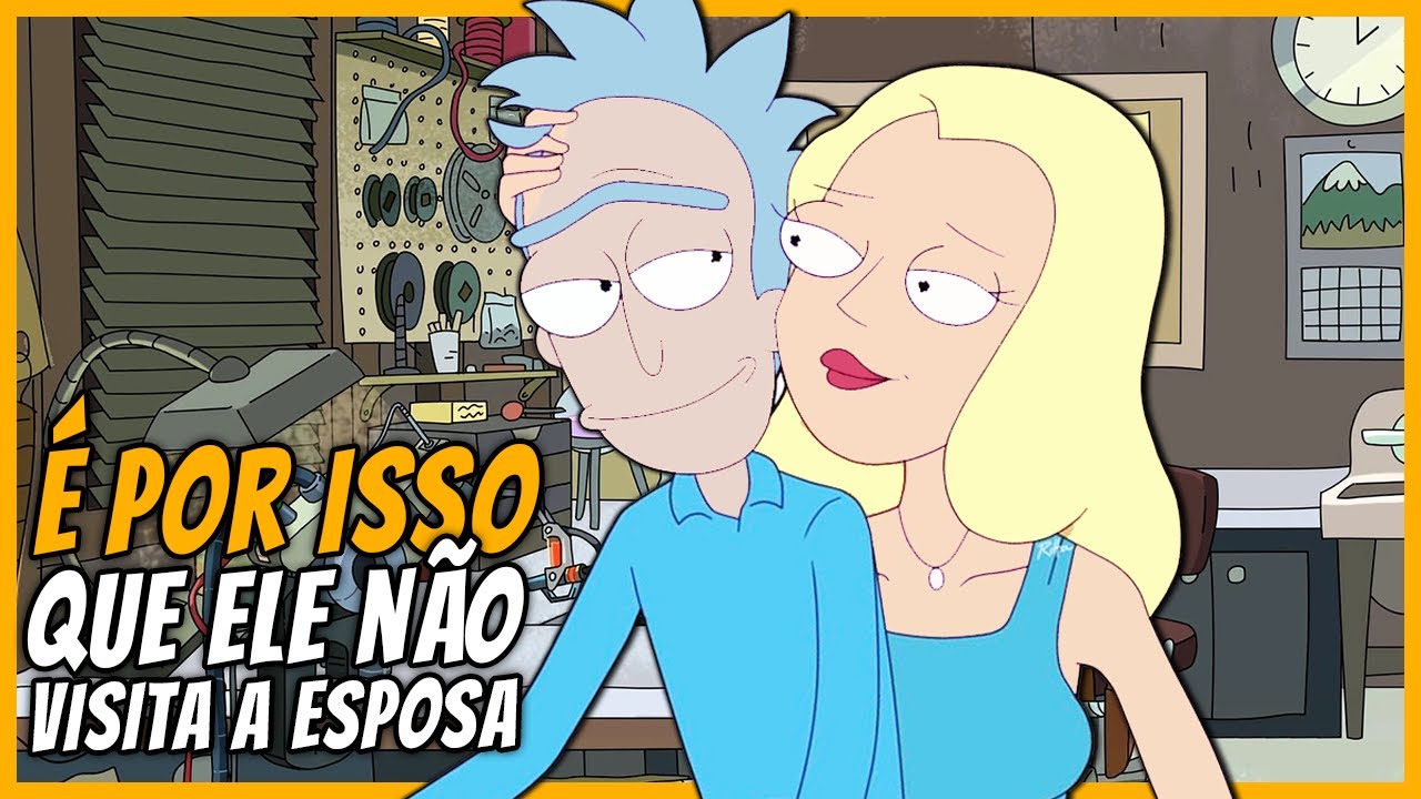 POR QUE RICK NUNCA VISITA OS UNIVERSOS ONDE SUA ESPOSA AINDA ESTÁ VIVA??? - TEORIA - Rick and Morty