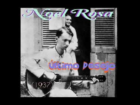 Noel Rosa - Último Desejo