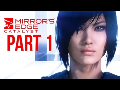 Mirror's Edge Catalyst Gameplay Walkthrough Part 1 - INTRO (Full Game)