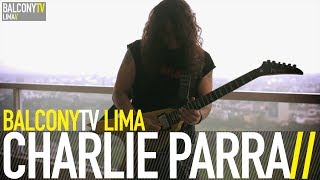 CHARLIE PARRA - SPEED FUCKS (BalconyTV)