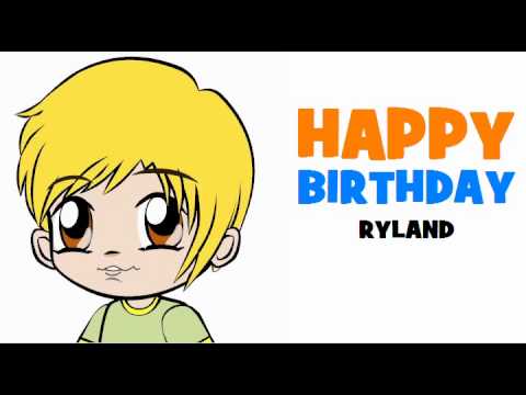 HAPPY BIRTHDAY RYLAND!