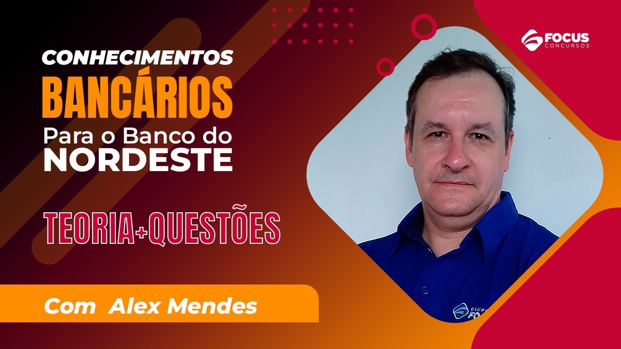 Conhecimentos Bancários para o Banco do Nordeste - Teoria + Questões (Pós - Edital)