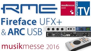 Video thumbnail for RME Fireface UFX+ & RME ARC USB - Musikmesse 2016 - YouTube by Synthax Audio UK