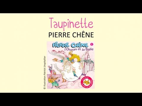 Pierre Chêne - Taupinette - chanson pour enfants