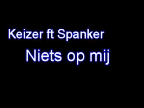 Keizer ft. Spanker - Niets op mij