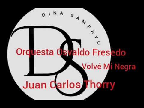 VOLVÉ MI NEGRA (Tango) (J. M. Rizzutti-J.A.Diez Gómez) Juan Carlos Thorry--Osvaldo Fresedo 3-05-1927