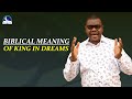 Biblical Meaning of KINGS in Dreams - Symbolism and Prophetic