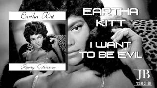 Eartha Kitt - I Want  To Be Evil