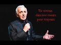 Charles Aznavour YOU'LL NEVER HEAR ME SAY GOODBYE - with lyrics below
