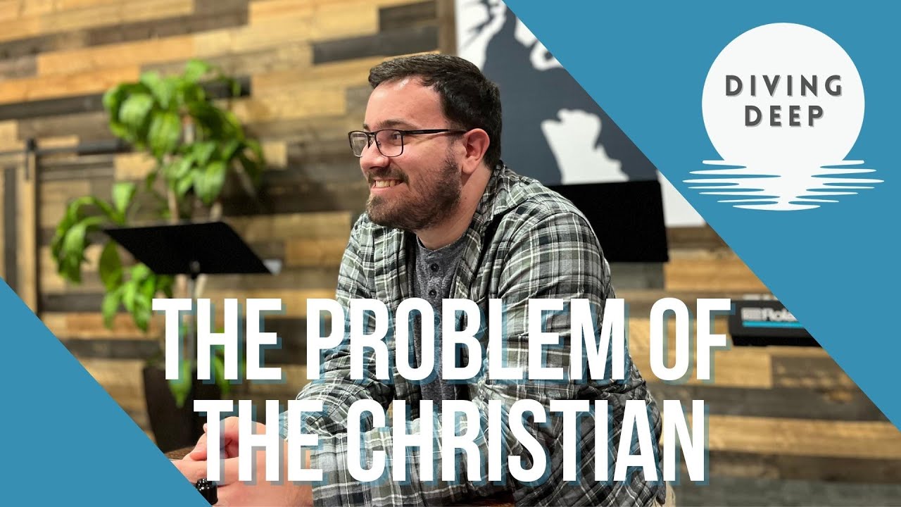 Diving Deep | Christianity on Trial | The Problem of Christians | Pastor Chase