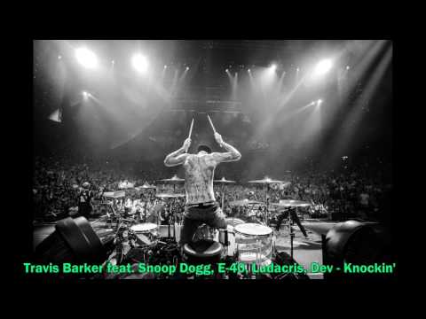 Travis Barker feat. Snoop Dogg, E-40, Ludacris, Dev - Knockin'