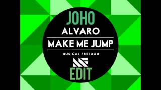 Download lagu Alvaro - Make Me Jump (JoHo Edit) mp3