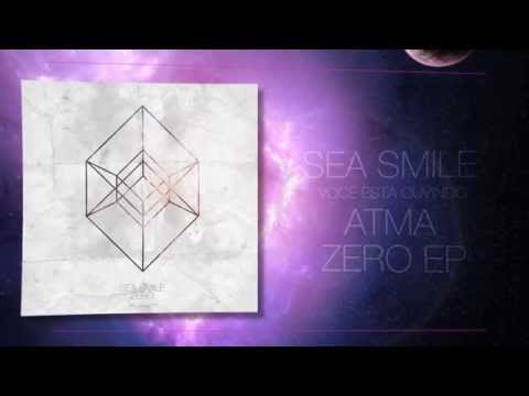 Sea Smile - Atma/Convictus | Zero EP