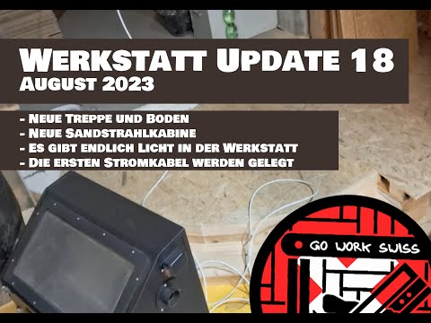 Werkstatt Update 18 - Neue Sandstrahlkabine und anderes