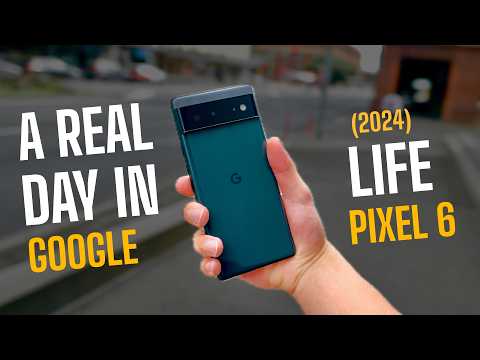 Google Pixel 6 in 2024! - A Real Day in Life
