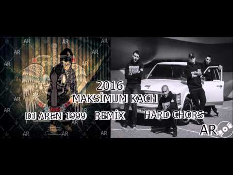 DJ AREN 1999 & HARD CHORS _-_ MAKSİMUM KACH REMİX 2016