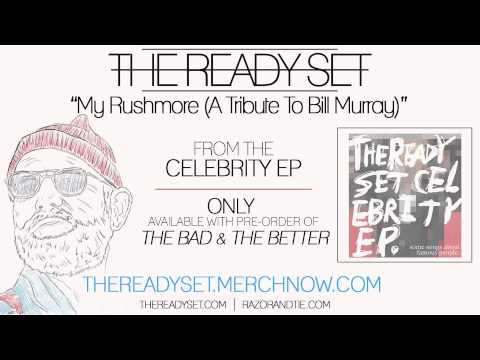 The Ready Set - My Rushmore (A Tribute To Bill Murray)