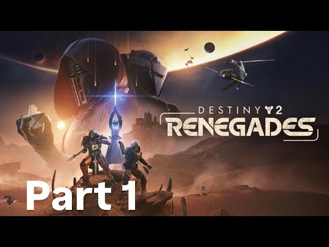 Destiny 2 Renegades Campaign Walkthrough